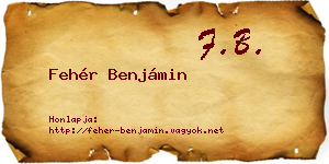 Fehér Benjámin névjegykártya